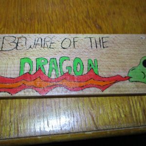 Beware Of The Dragon - Wooden Painted Sign