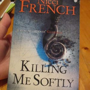 Killing Me Softly - Nicci French