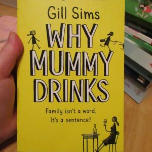 Why Mummy Drinks - Gill Sims - Paperback
